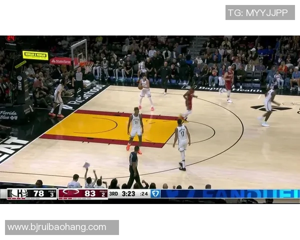 NBA在线直播篮网对决热火精彩赛事全程回顾与分析